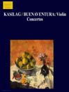 KASILAG / BUENAVENTURA: Violin Concertos